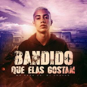 Bandido Que Elas Gostam (Explicit)