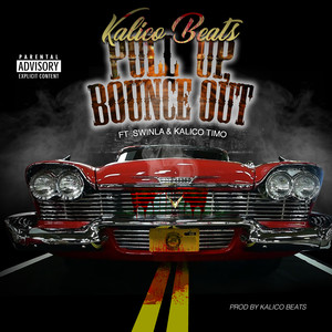 Pull Up Bounce Out (feat. Swinla & Kalico Timo) [Explicit]