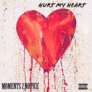 Hurt My Heart (Explicit)