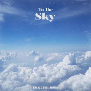 To The Sky(feat. 5dollawatuh) (Explicit)