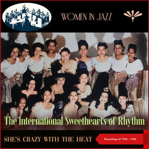 She's Crazy with the Heat (Recordings of 1945 & 1946)