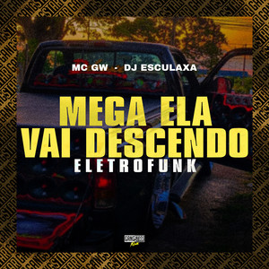 Mega Ela Vai Descendo (Eletrofunk) (Explicit)