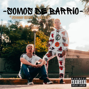 Somos de Barrio (Explicit)