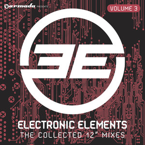 Electronic Elements, Vol. 3 (The Collected 12" Mixes)