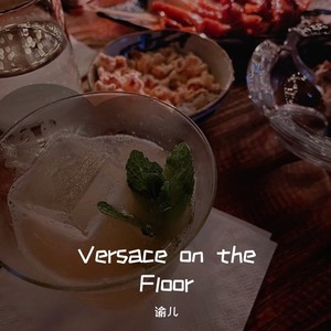 Versace on the Floor