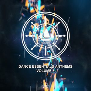 Dance Essentials Anthems, Vol. 5