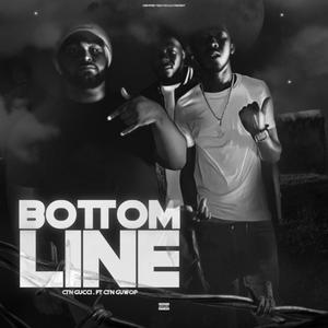 Bottom Line (feat. CTN Gucci) [Explicit]