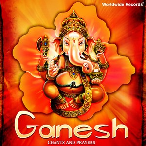 Ganesh Chants and Prayers