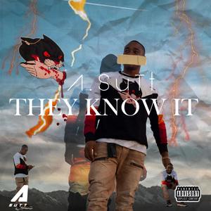 They Know It (Explicit)