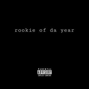 Rookie Of Da Year (feat. 762.Gød) [Explicit]