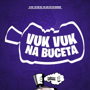 Vuk Vuk Na Buceta (Explicit)