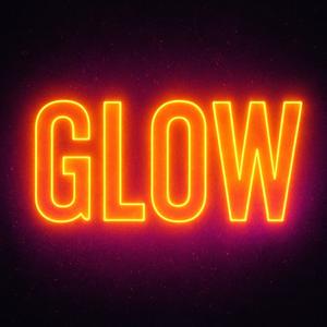 Glow (feat. ScholarTheArtist) (Explicit)
