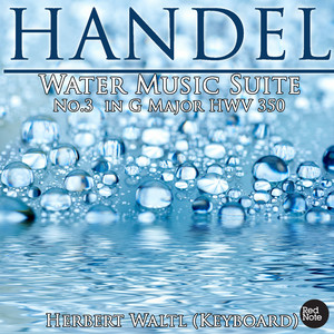 Water Music Suite No. 3 in G Major, HWV 350: I. Minuet