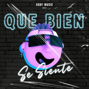 QUE BIEN SE SIENTE (Explicit)