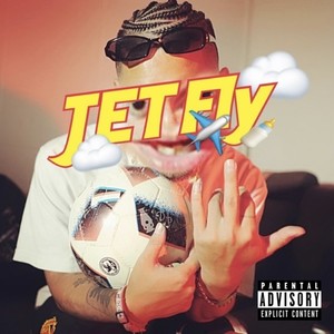 JET FLY (Explicit)