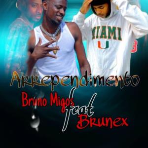 Bruno Migos Arrependimento (feat. Brunex)