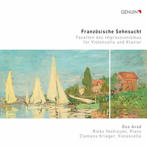 Französische Sehnsucht: Facetten des Impressionismus für Violoncello und Klavier