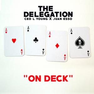 On Deck (feat. Juan Esso & The Delegation) (Explicit)