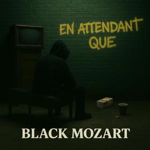 Black Mozart - CA SENT LA YIIIH (Explicit)