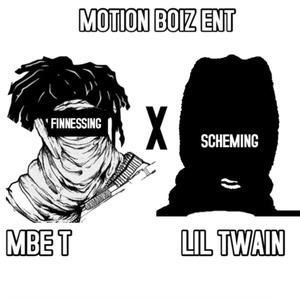 LILTWAIN X MBE T: FINESSING & SCHEMING (Explicit)