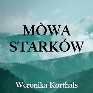 Mòwa starków(kaszëbskô Mòwa)