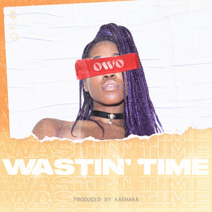 Wastin' time