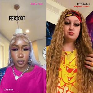 Periodt (feat. Baby Tate, DJ Sliink & Reginae Carter) (Explicit)