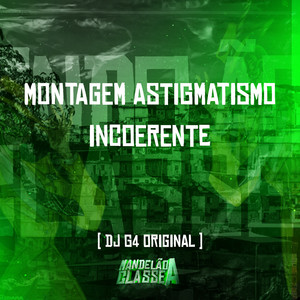 Montagem Astigmatismo Incoerente (Explicit)