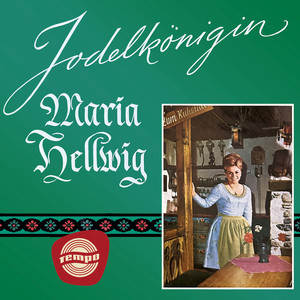 Jodelkönigin Maria Hellwig