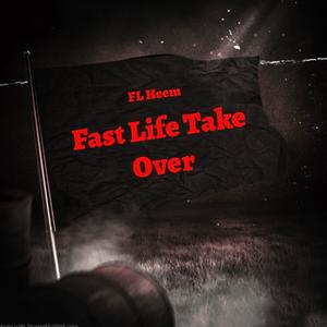 Fast Life Take Over (Explicit)