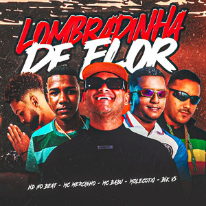 Lombradinha de Flor (Explicit)