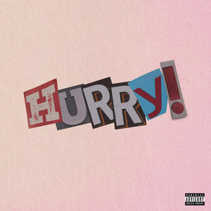 HURRY! (Explicit)