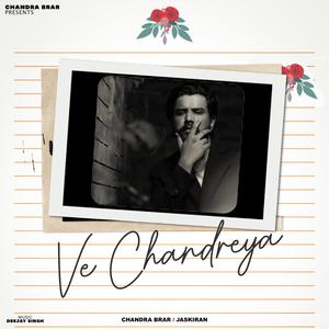 Ve Chandreya (feat. Jaskiran)