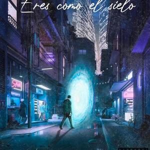 eres como el cielo