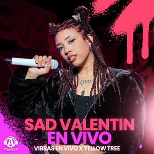 Sad Valentin (En Vivo)