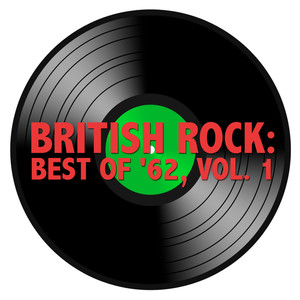 British Rock: Best Of '62, Vol. 1