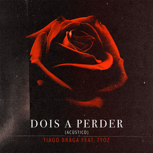 Dois A Perder (Acústico)