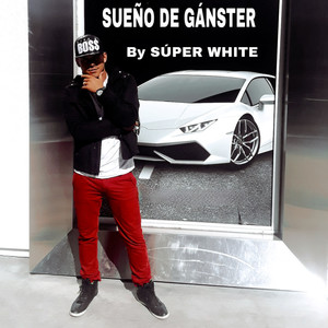 Sueño de Gánster (Explicit)