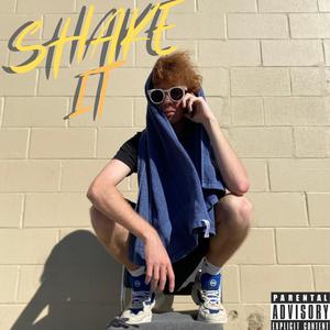 SHAKE IT (Explicit)