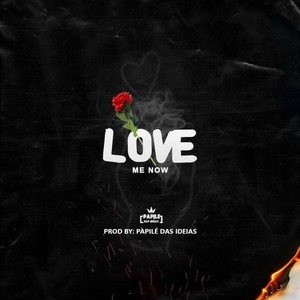 Love Me Now (Explicit)