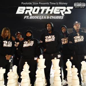 BROTHERS (feat. BODEGA X & CHUBB$) (Explicit)
