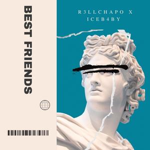 BEST FRIENDS (feat. ICEB4BY) [Explicit]