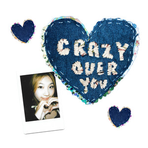 Crazy Over You