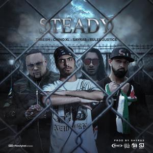 Steady (feat. Chino XL, Amir Tabesh & Sayras) [Explicit]