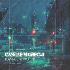 Castile-n Urechi (feat. IuzVac & Stan K. Sekai) [Explicit]