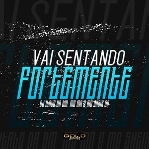 Vai Sentando Fortemente (Explicit)