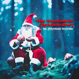 The Psychedelic Christmas Story