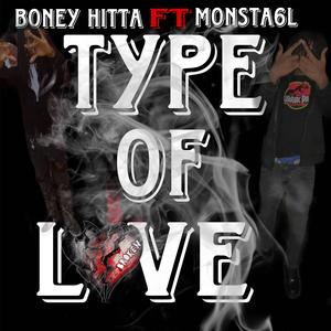 Type Of Love (feat. Boney Hitta) (Explicit)