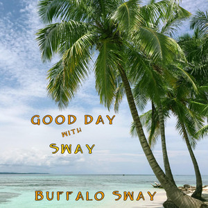 Good Day with Sway (Explicit)