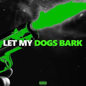 Let My Dawgs Bark (feat. New Year) [Explicit]